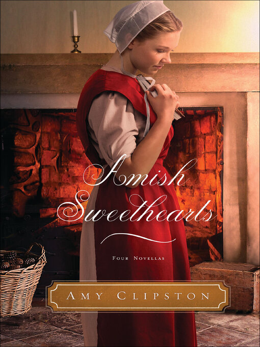 Title details for Amish Sweethearts by Amy Clipston - Available